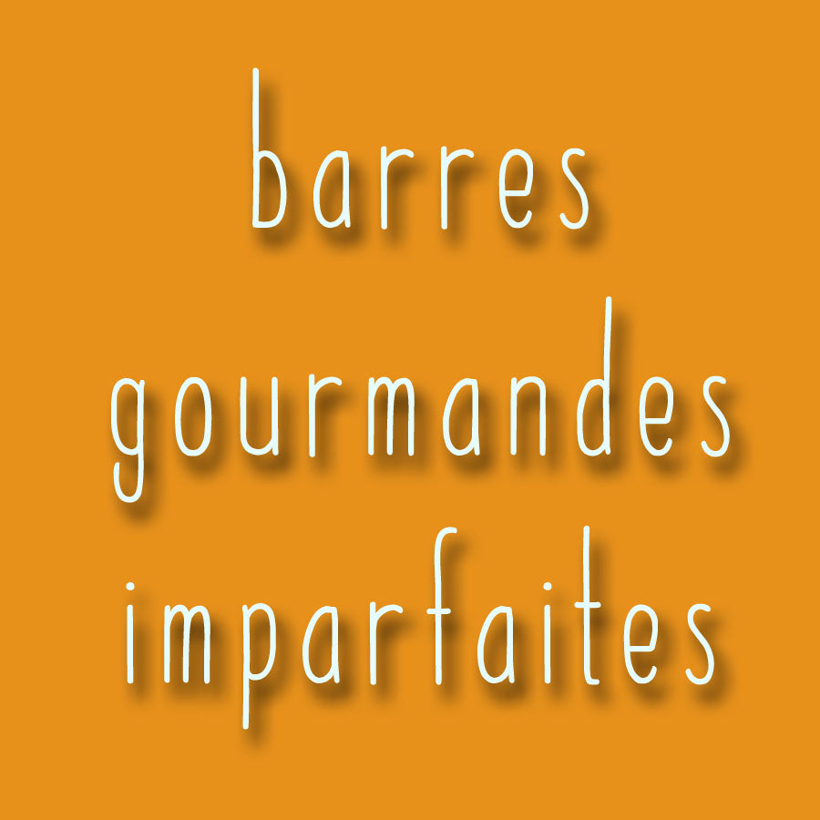 Barre gourmande imparfaite!
